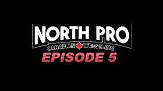 North Pro Wrestling Season 1 Episode 5  @NorthPRO    @TV1Fibe   @hubcityproductions  #wrestling