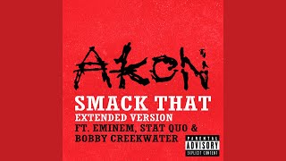 Akon - Smack That (Extended Version) [feat. Eminem, Stat Quo & Bobby Creekwater]
