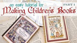 MAKING CHILDREN'S BOOKS | an easy tutorial | Part One
