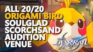 All 20 SoulGlad Scorchsand Audition Venue Origami Bird Honkai Star Rail