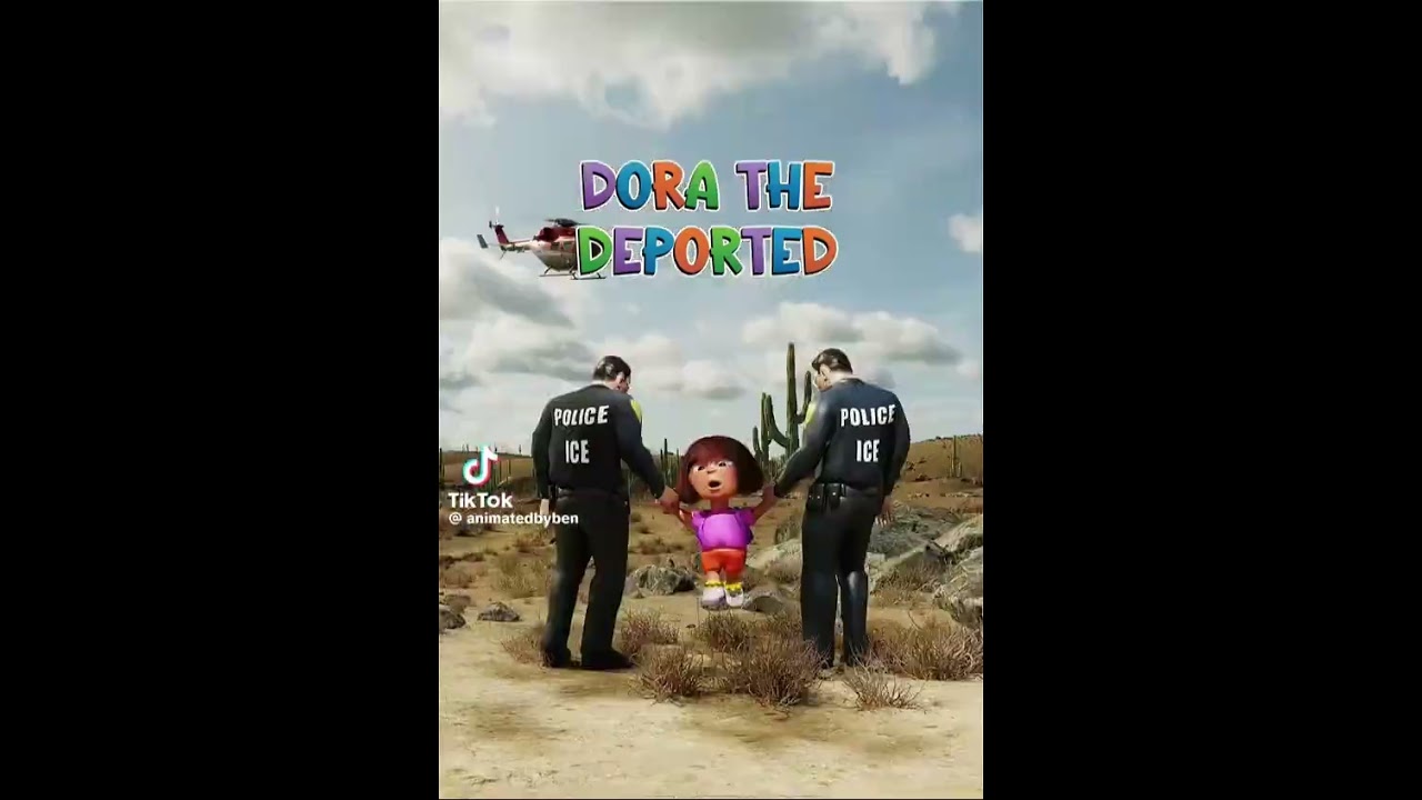 Dora The Deported 