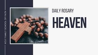[Daily Rosary Meditations] Heaven