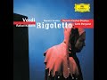 Verdi: Rigoletto / Act 3 - Della vendetta alfin giunge l'istante (Rigoletto, Sparafucile, Duca) Mp3 Song