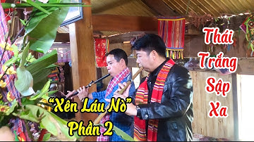 Lễ “Xên Láu Nò” Dân Tộc Thái Phần 2