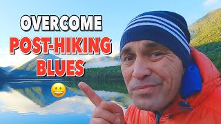 How To Overcome Post-Hiking Blues (Practical Tips)