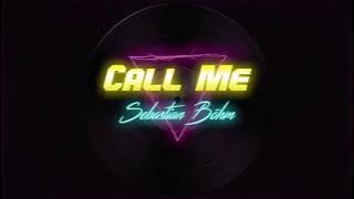 Sebastian Böhm - Call Me (