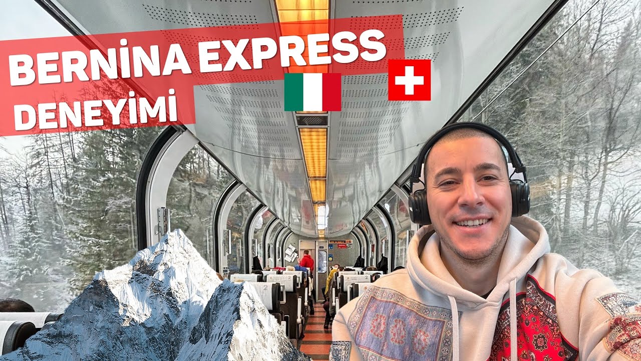 Dünyanın En Ünlü Panoramik Treni ile Yolculuk - Bernina Express