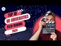 Best universities in the uk for film making 2024