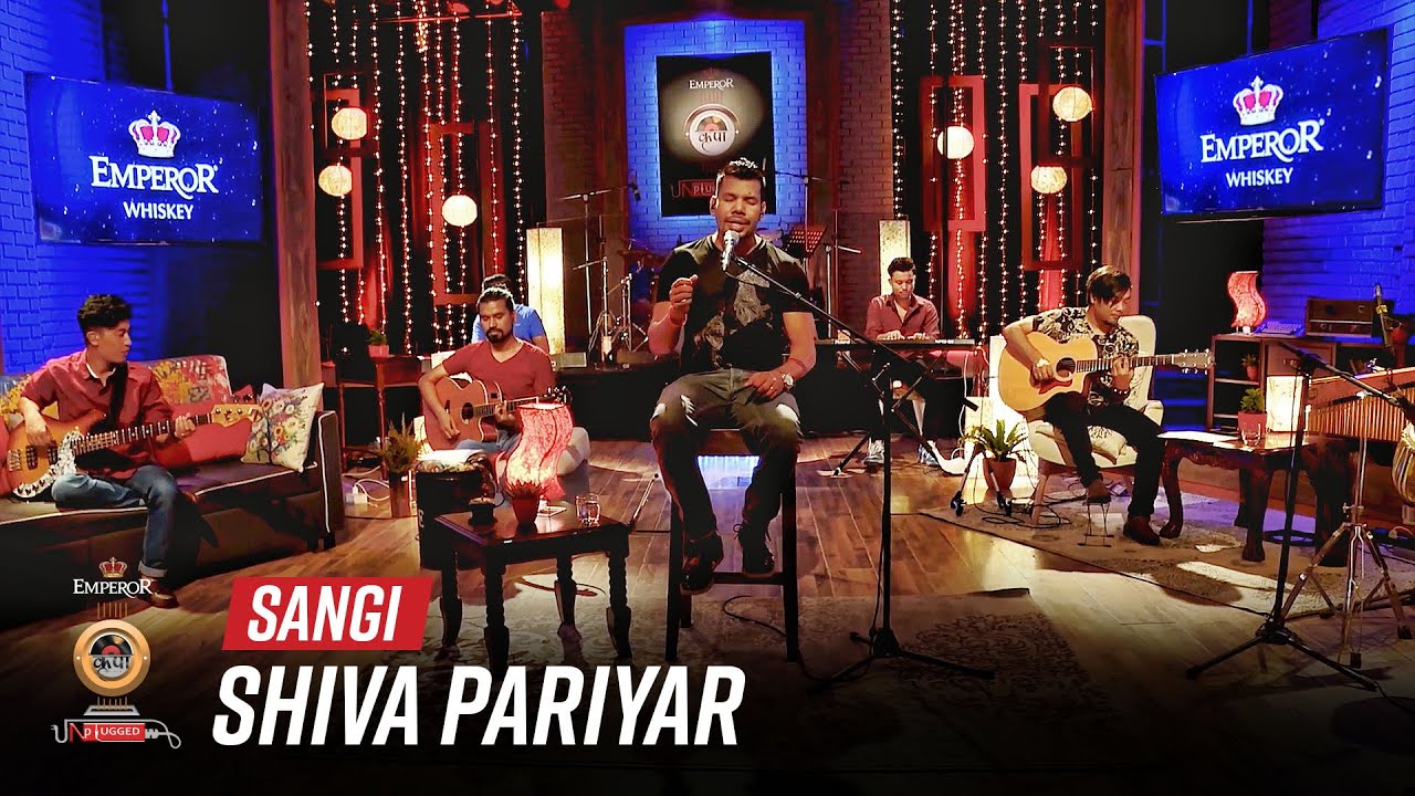 Sangi   Shiva Pariyar  Emperor Kripa Unplugged  Season 3