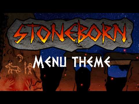 Stoneborn Main Menu Theme