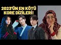 SEKTÖR UZMANLARINA GÖRE 2023 YILININ EN KÖTÜ KORE DİZİLERİNİN ŞOK LİSTESİ!