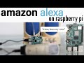 How to setup Amazon Alexa on Raspberry Pi | Build Alexa at Home [Hindi]