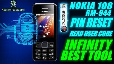 NOKIA 108 RM-944 PIN RESET READ USER CODE INFINITY BEST TOOL | KASTURITECHTRONICS