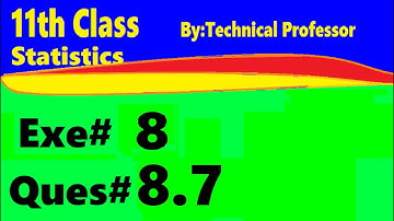 11th class Statistics, Ch 8, Exercise 8 , Question 8.7, Probability distribution chapter#8