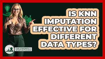Is KNN Imputation Effective For Different Data Types?