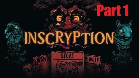 Inscryption First Playthrough [Part 1]  [No Commentary ] *1080p