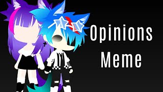 Opinions Meme // Gacha Club // Flashing Lights? // [Trigger Warning?]