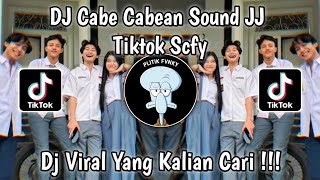 DJ CABE CABEAN SOUND JJ TIKTOK SCFY VIRAL TIKTOK TERBARU 2024 YANG KALIAN CARI!!