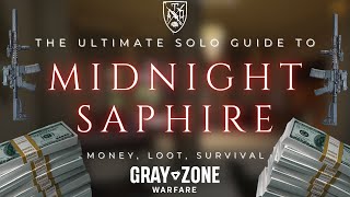 THE ULTIMATE SOLO GUIDE TO MIDNIGHT SAPHIRE - Gray Zone Warfare