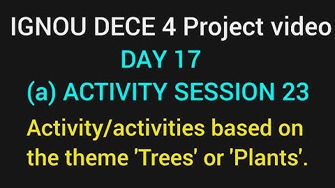 IGNOU dece 4 project video day 17 activity 23#activity based on the theme trees 🌴 or plants ☘️