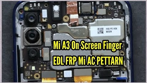 Mi A3 2019 EDL MODE | FRP | MI AC. | PATTERN