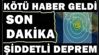 Kötü Haber Korkutan Şiddetli Deprem Son Daki̇ka Açıklaması