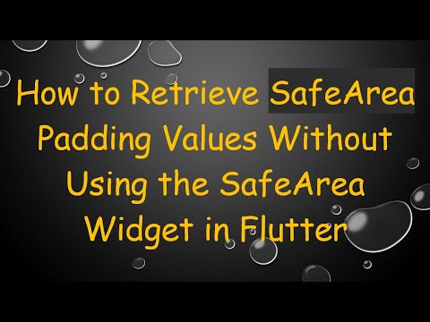 How to Retrieve SafeArea Padding Values Without Using the SafeArea Widget in Flutter