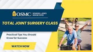 The OSMC Total Joint Replacement Class Video