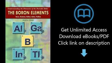 Download The Boron Elements: Boron, Aluminum, Gallium, Indium, Thallium (Understanding the Eleme PDF
