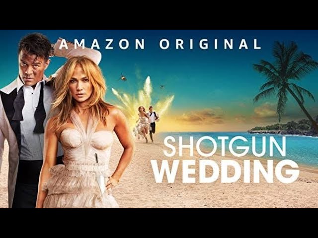 Shotgun Wedding | Jennifer Lopez, Josh Duhamel | Full Hollywood movie