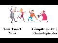 Tomtom et nana  compilation 08  30min dpisodes