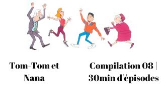 Tom-Tom Et Nana - Compilation 08 30Min Dépisodes