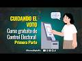 CUIDANDO EL VOTO Curso gratuito de Control Electoral en Paraguay - Primera Parte