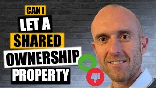 Can You Let A Shared Ownership Property?
