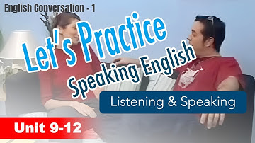English Listening and Speaking practice | English Conversation 1 | Unit 9-12 | Improve your English