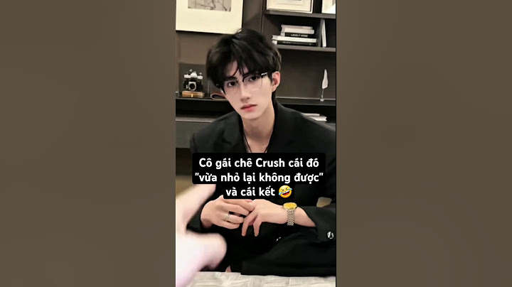 Cô gái chê crush cái đó"vừa nhỏ lại không được" và cái kết #haihuoc #handsome #mêtraiđẹp #boy #short