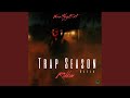 Trapseason riddim refix