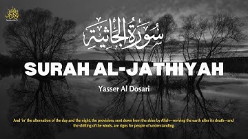 ❤😍 Yasser Al Dosari (ياسر الدوسري) | Surah Al Jathiyah 1-37 ( سورة الجاثية) 😍❤ | Tawakkulullah TV😍❤️