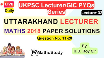 L-2  |UKPSC Lecturer Maths 2018 Paper: Full Solution with Advanced Tricks| Set-B