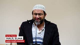 KAPU CAMİİ MÜZEZZİNİ KURRÂ HAFIZ HALİL ELMA KUR'AN TİLAVETİ( FUSSİLET SURESİ 30- 36 AYETLER)