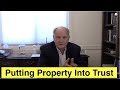 Putting Property Into a Trust