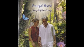 PEACEFUL HEARTS ... Terry Oldfield and Soraya ... Full Album