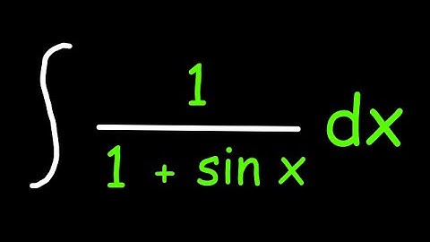 How to Integrate 1/(1 + sin x) - Full Walkthrough