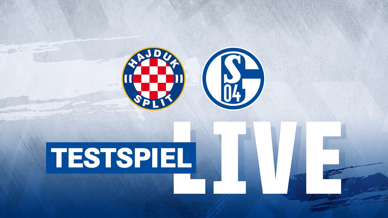 TESTSPIEL LIVE Hajduk Split - FC Schalke 04