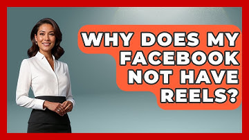 Why Does My Facebook Not Have Reels? - Everyday-Networking