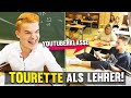 Tourette als Lehrer  (Teil 1)