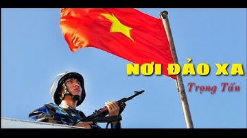 Nơi đảo xa - Trọng Tấn [âm hưởng hào hùng]