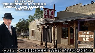 The Gunfight at the O.K. Corral – Law, Legends, and Lead  EP 13-2025