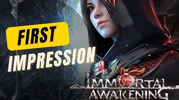 Immortal Awakening | First Impression