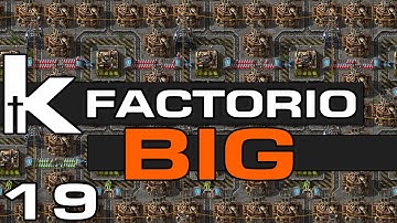 Factorio BIG - Ep 19 | Moduling the Module Facility (Kind Of) | Factorio Megabase in 0.18
